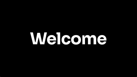 Welcome Text In White On Black Screen Background Animated Welcome Word