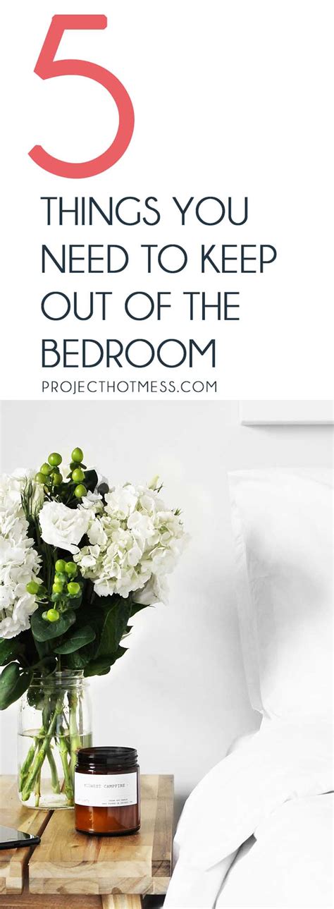 5 Things You Need To Keep Out Of The Bedroom Project Hot Mess