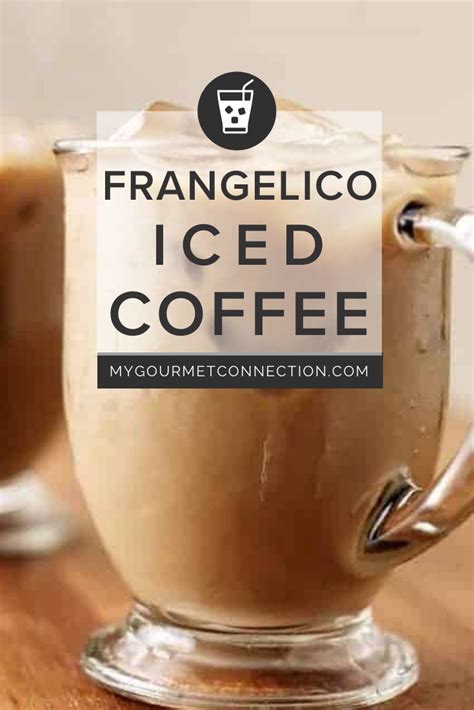 Frangelico Iced Coffee Recipe Ice Coffee Recipe Frangelico