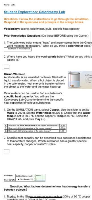 The initial concentration of the solute can be manipulated, along with the. Calorimetry Lab Gizmo Answers Activity C - C Look At The ...