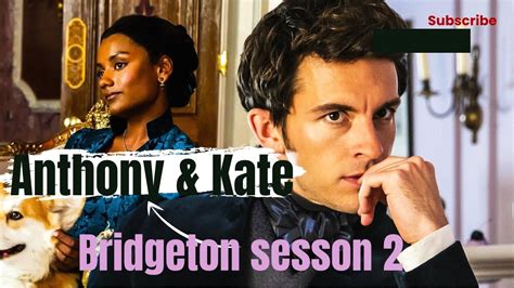 Anthony And Kate Love Story Bridgerton Season Youtube