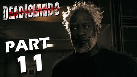Dead Island 2 Walkthrough Gameplay Part 11 Youtube