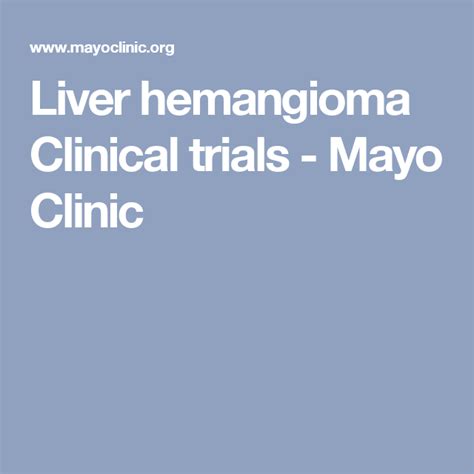 Liver Hemangioma Clinical Trials Mayo Clinic Clinical Trials