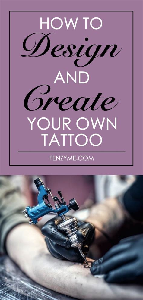 How To Design And Create Your Own Tattoo In Best Way Fashion Enzyme