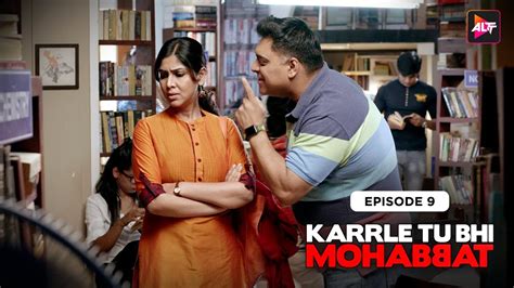 Karrle Tu Bhi Mohabbat Season 1 Episode 09 Ram Kapoor And Sakshi Tanwar Alttofficial Youtube