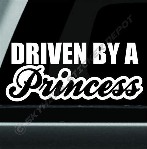 Driven By A Princess Bumper Sticker Vinyl Decal Woman Lady Driver Car
