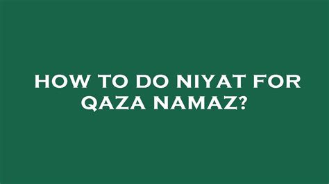 How To Do Niyat For Qaza Namaz Youtube