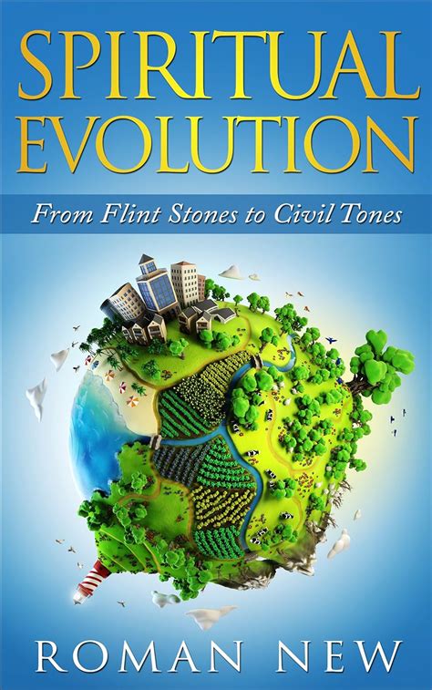 Spiritual Evolution From Flint Stones To Civil Tones EBook New