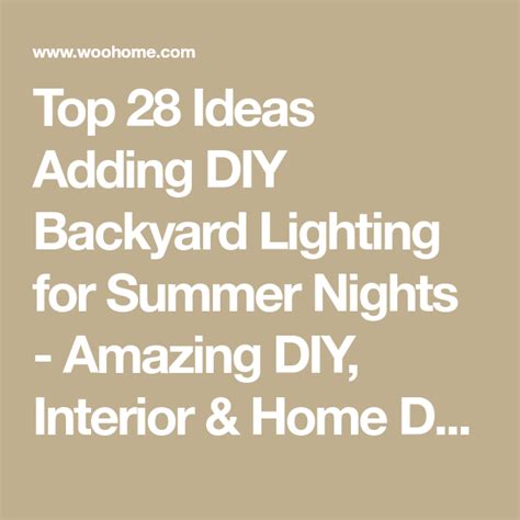 Top 28 Ideas Adding Diy Backyard Lighting For Summer Nights Amazing