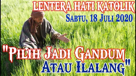 Bacaan, mazmur tanggapan dan renungan harian katolik: Renungan Katolik 19 Juli 2020| Bacaan Injil Hari Ini ...