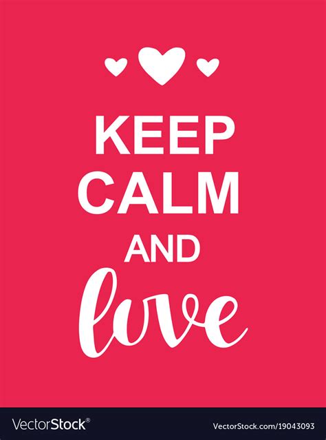 Keep Calm And Love Valentines Day Typography Vector Image