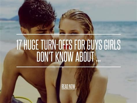 25 Huge Turn Offs To Men That Women Didnt Know Guys And Girls Turn Ons Flirting