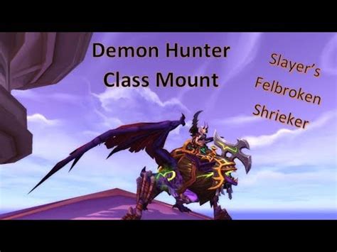 Demon Hunter Class Mount Warcraft Youtube