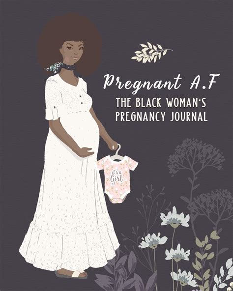 Buy Pregnant Af The Black Womans Pregnancy Journal Premium Pregnancy Planner Workbook And