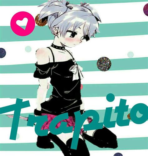 TRAPITOS QUE SON Anime Manga y Más Amino Amino