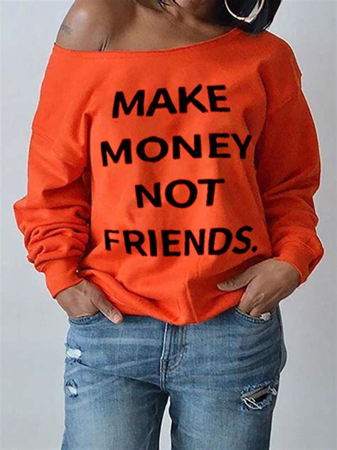 We did not find results for: Make Money Not Friends Women Sweatshirt