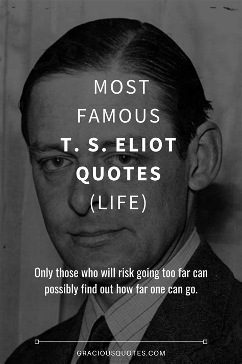 Top 40 Most Famous T S Eliot Quotes Life