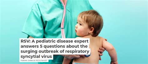 Rsv A Pediatric Disease Expert Answers 5 Questions About The Surging