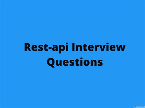 Rest API Interview Questions in 2022 - Online Interview...