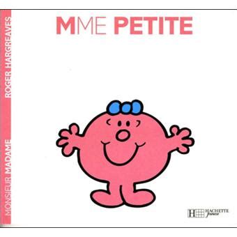 Ongoing madame petit 44 is coming next. Madame Petite - broché - Roger Hargreaves - Achat Livre ...