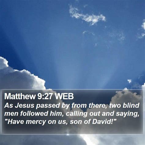 Matthew 927 Web As Jesus Passed By From There Two Blind Men