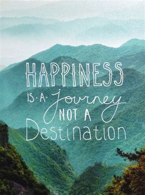 Happiness Is The Journey Quote Shortquotescc
