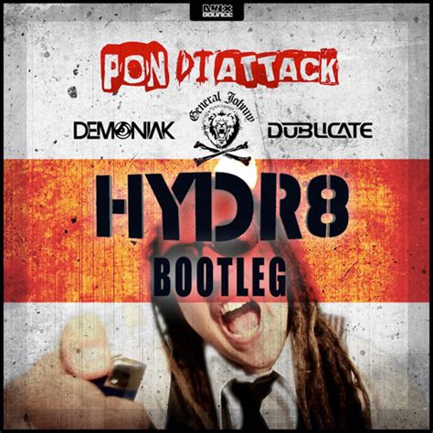 Stream Demoniak And Dublicate Pon Di Attack Hydr8 Bootleg By Hydr8