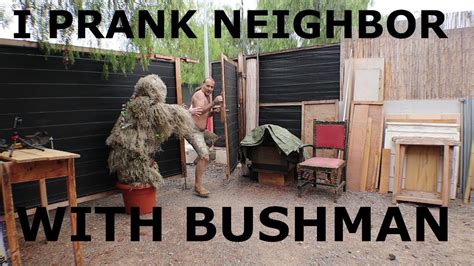 Scare The Neighbors With Bushman Prank Youtube