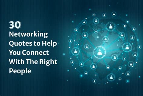 30 Networking Quotes To Help You Connect With The Right People