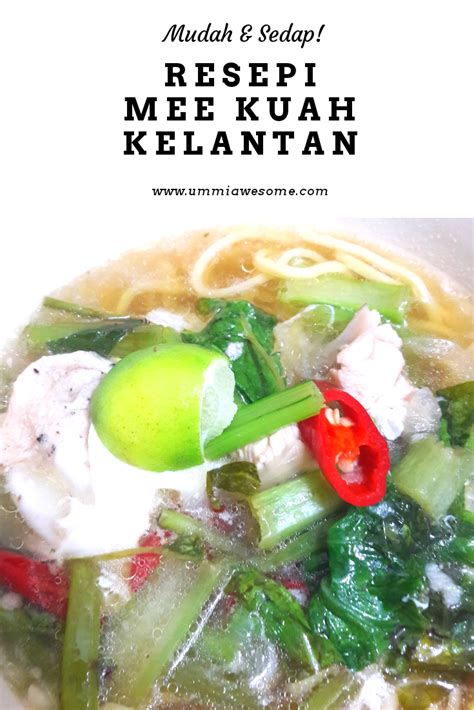 Pertama kali cuba masak mee, harap. Resepi Mee Kuah Kelantan Versi Ummi - When Ummi Blogs