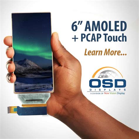 New 6 Amoled From Osd Displays New Vision Display