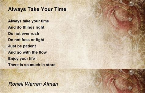 Always Take Your Time Always Take Your Time Poem By Ronell Warren Alman