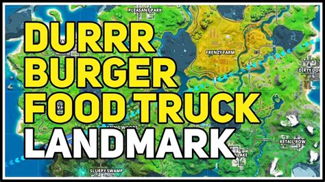 If the physical durr burger is. Durrr Burger Food Truck Landmark Fortnite Chapter 2 - YouTube