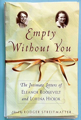 Amazon Empty Without You The Intimate Letters Of Eleanor Roosevelt