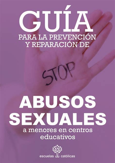 Guía para la prevención y reparación de abusos sexuales a menores en centros educativos by