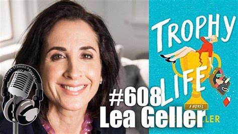 The Author Stories Podcast Episode 608 Lea Geller Interview