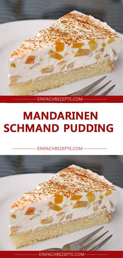 Auf dem teig verstreichen und die mandarinen darauf verteilen. MANDARINEN SCHMAND PUDDING | Kuchen rezepte einfach ...