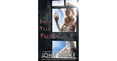 Dont Tell Presley A Dani Ripper Novel Book 4 By John Locke