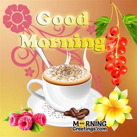 10 Fresh Good Morning For Coffee Lovers Morning Greetings Morning