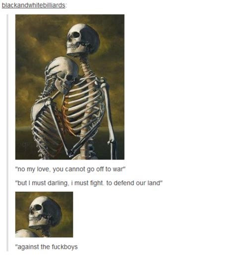 Every Skeleton Has A Duty Skeleton War Know Your Meme