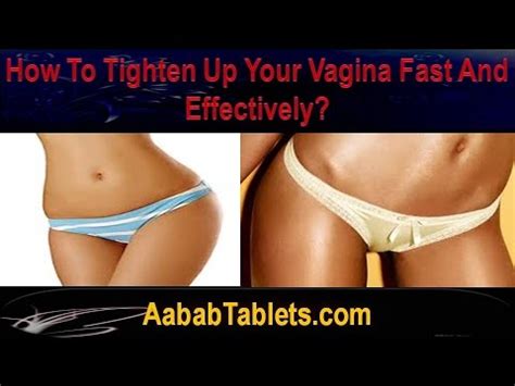 How To Tighten Up Your Vagina Fast And Effectively Youtube