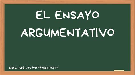 Ensayo Argumentativo Definicion Y Caracteristicas