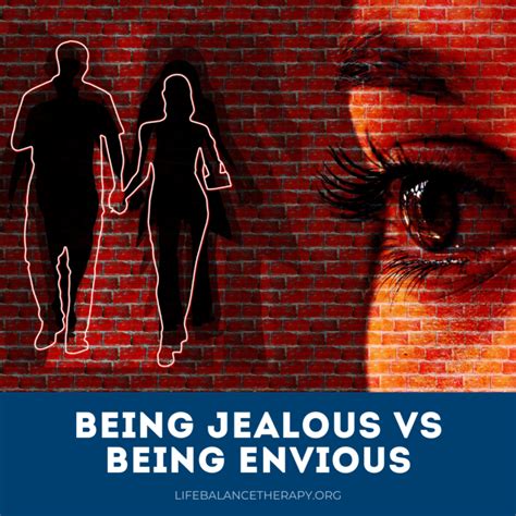 Being Jealous Vs Being Envious Life Balance Therapy