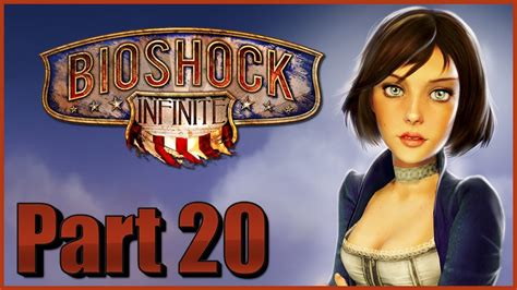 Bioshock Infinite Part 20 Youtube