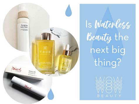 Is Waterless Beauty The Next Big Thing Wow Beauty Holistic Beauty