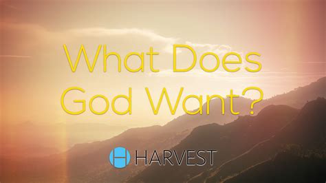 What Does God Want Harvest Sarasota Church