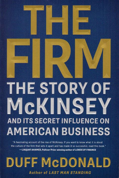 The Firm The Story Of Mckinsey And Its Secret Influence On American