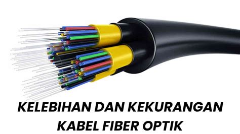 Kelebihan Dan Kekurangan Kabel Fiber Optik Mahesweb