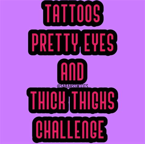 sarah s sweethearts on twitter 😈😈tattoos pretty eyes and thick thighs challenge😈😈 🔥ladies lets