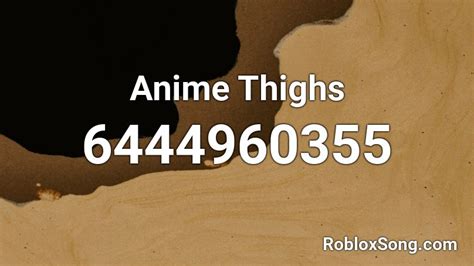 The Best 16 Roblox Id Codes Anime Thighs